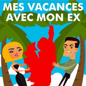 Mes vacances avec mon ex