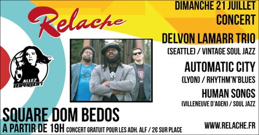 Relache n°10 - Delvon Lamarr Trio + Automatic City + Human Songs