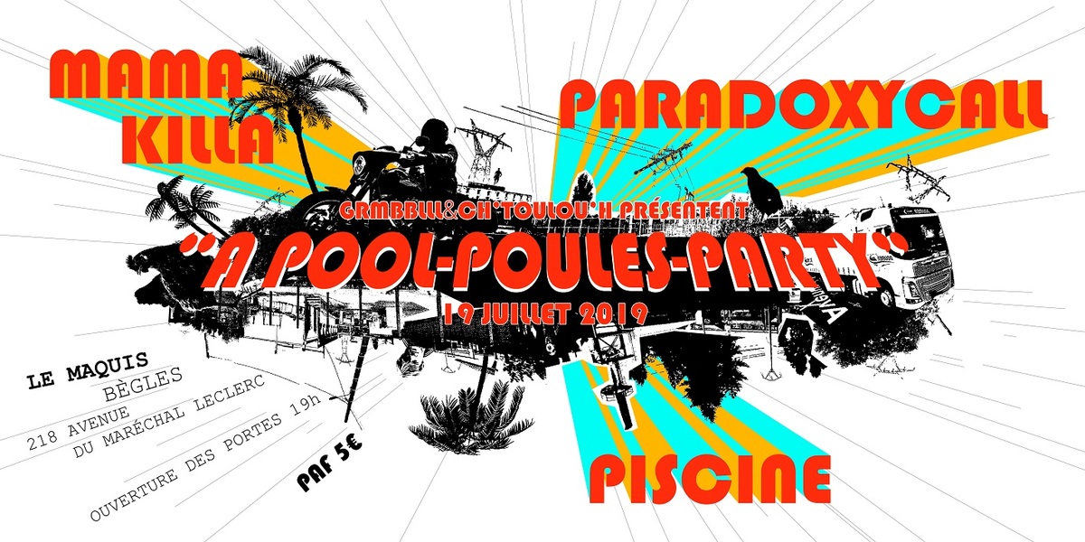 Pool-Poules Party - Piscine + Mama Killa + ParadoxyCall