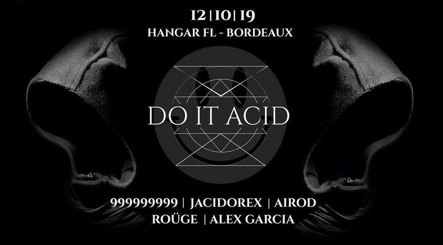 Do It ACID - avec 999999999 Live + Jacidorex + Airod + Roüge