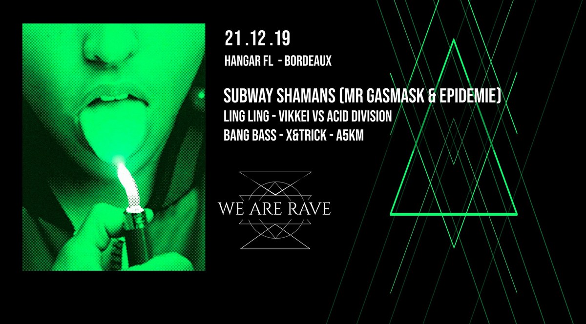 WE ARE RAVE : avec Subway shamans + LingLing + Acid Division + Vikkei