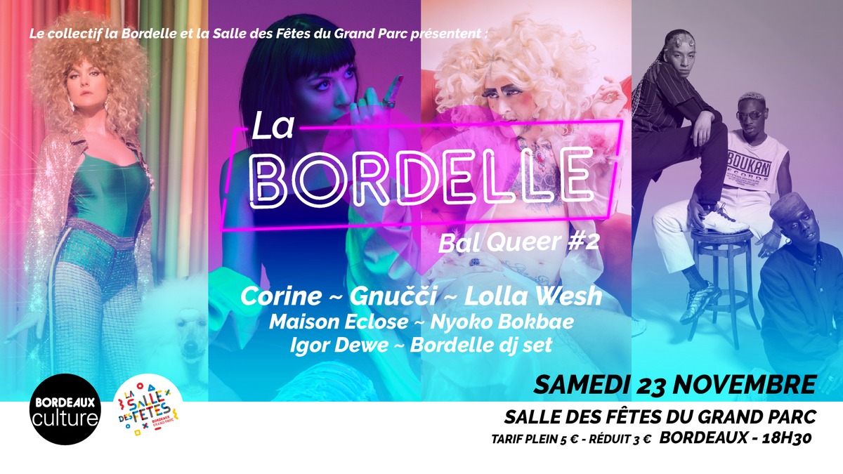 La Bordelle | Bal Queer #2 : avec Corine + Gnucci Lolla Wesh + Maison Eclose + Nyoko Bokbae + Igor Dewe + Bordelle Dj Set