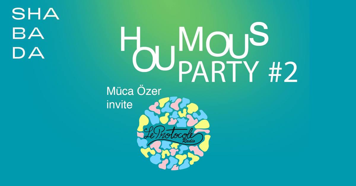 Houmous Party #2 - Müca özer invite le Protocole Radio