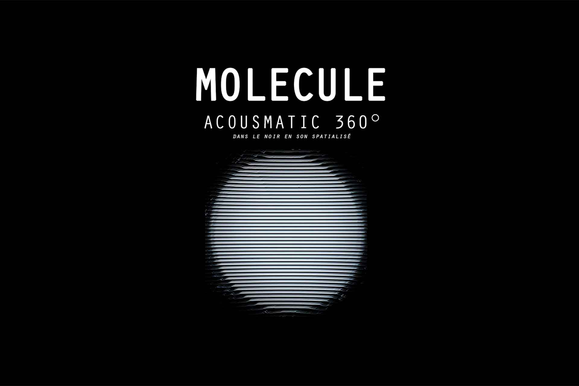 Molécule « Acousmatic 360° »