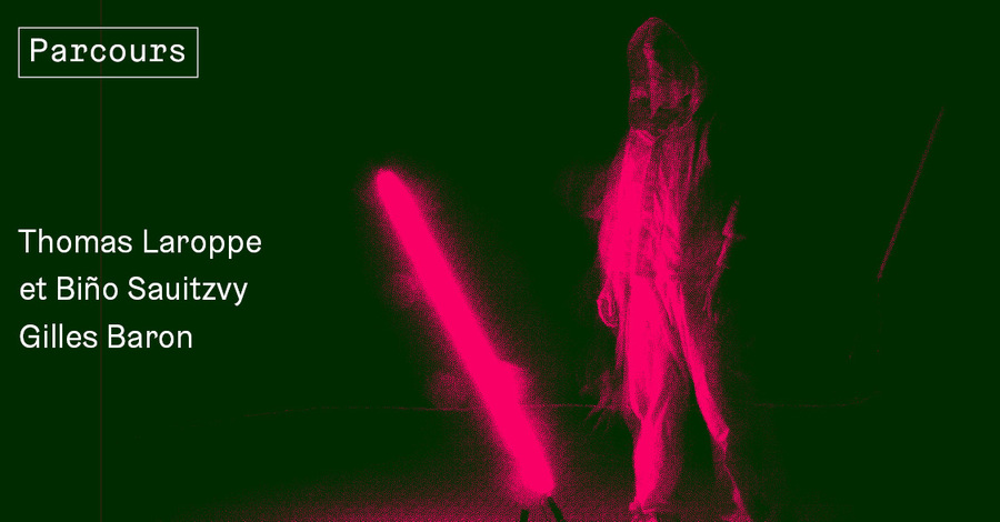 Trente Trente - Thomas Laroppe et Biño Sauitzvy + Gilles Baron