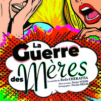 LA GUERRE DES MERES