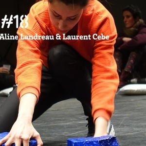 PRAXIS #18 - La Tierce + Aline Landreau & Laurent Cebe