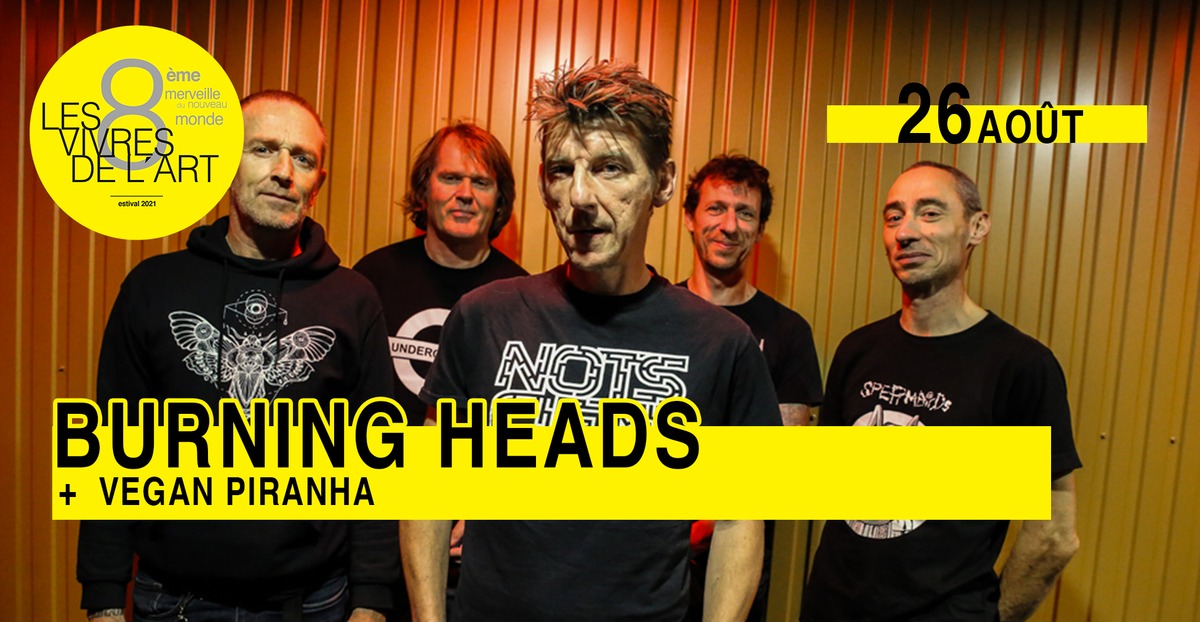 Burning Heads + Vegan Piranha