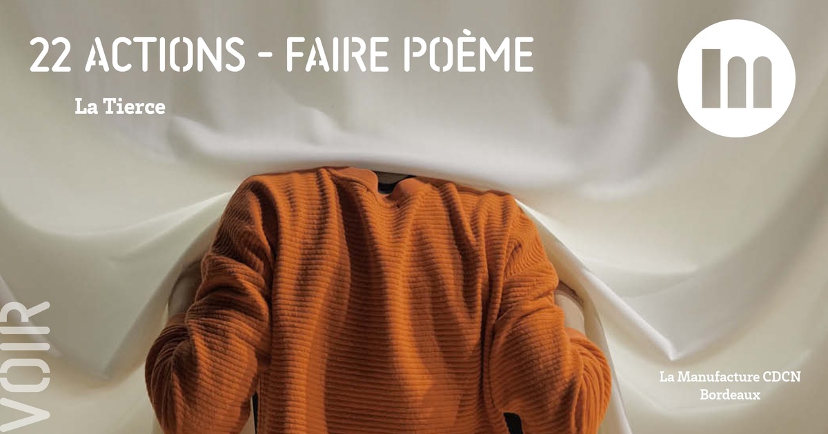 22 ACTIONS – faire poème / La Tierce