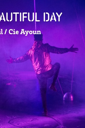 Today is a beautiful day - Youness Aboulakoul / Cie Ayoun