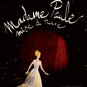 Madame Paule : Mise à Nu.e