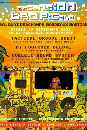 ASCENSION TROPICALE - Open air Sound System - Ouelele + Foutrack Deluxe + Tactical Groove Orbit