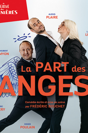 La part des anges - Comédie de Frédéric Bouchet