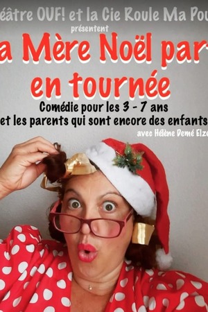 La Mère Noël part en tournée