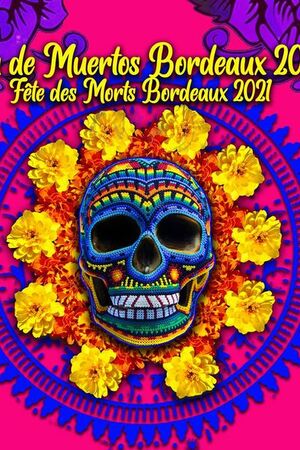La Fête des Morts Bordeaux / Dia de Muertos 2021