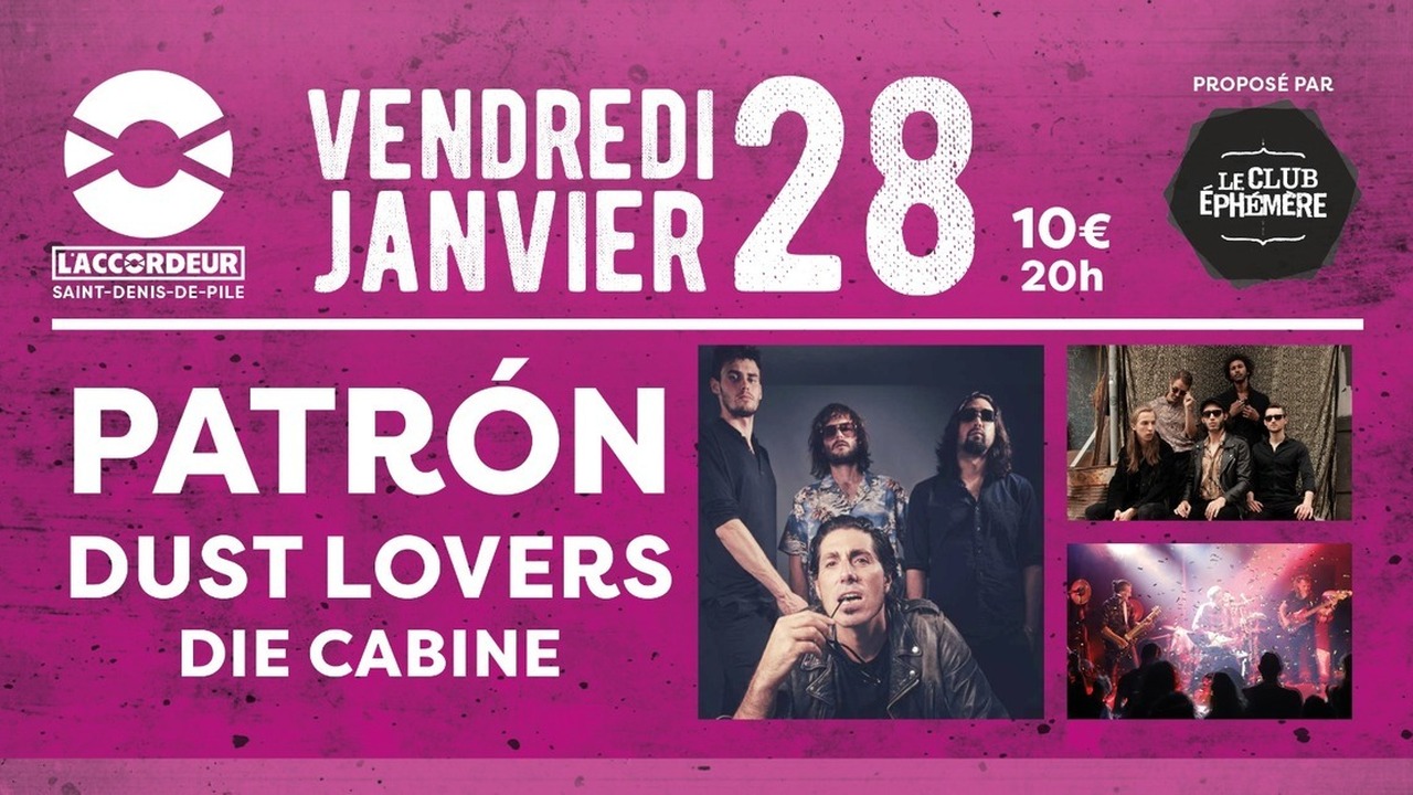 PATRÓN + DUST LOVERS + DIE CABINE