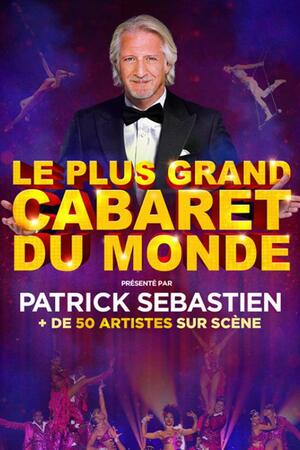 [ANNULÉ] LE PLUS GRAND CABARET DU MONDE 