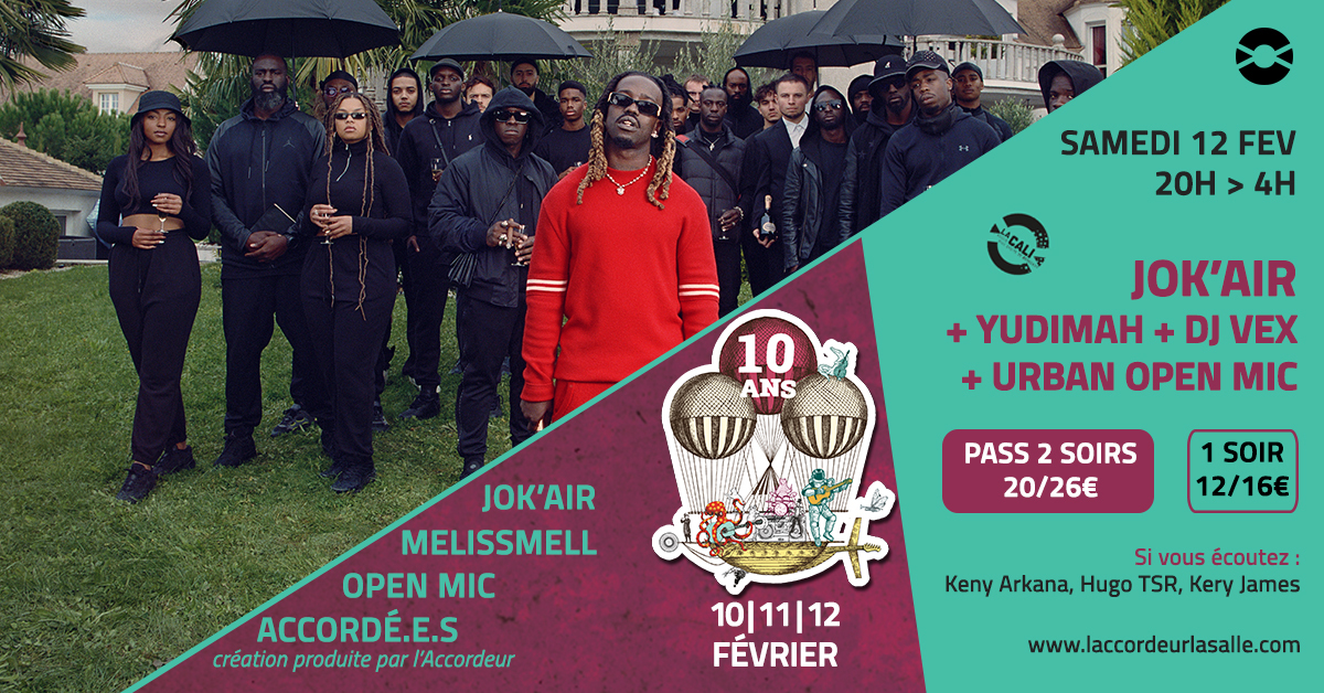 [ Les 10 ans de l'Accordeur ] Jok'Air + Yudimah + Dj VeX + Urban Open Mic
