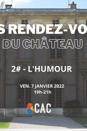 Les Rendez-vous du Château #2 - l'humour