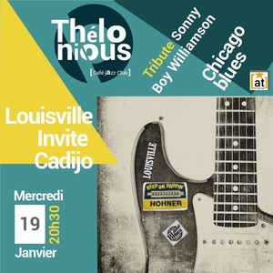  Louisville + Cadijo / Chicago blues Tribute to Sonny Boy Williamson