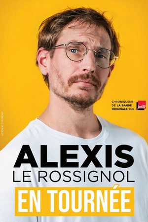 Stand-up : Alexis Le Rossignol + invité