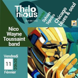 Nico Wayne Toussaint band / Invité : Sylvain Tejerizo (sax ténor)