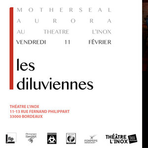 Les Diluviennes : Aurora + Motherseal