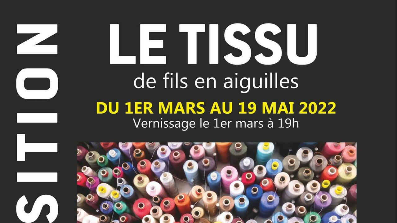 Exposition Tissu, de fils en aiguilles