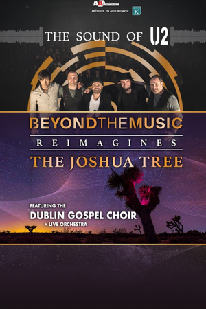 THE SOUND OF U2 - BEYOND THE MUSIC REIMAGINES  THE JOSHUA TREE