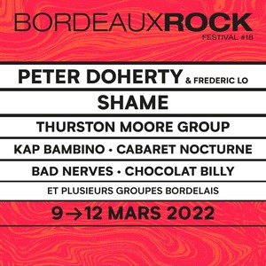 Festival Bordeaux Rock - SHAME + CHOCOLAT BILLY + NASTY JOE