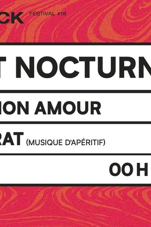 Festival Bordeaux Rock - CABARET NOCTURNE + 45 TOURS MON AMOUR + CHARLES PRAT