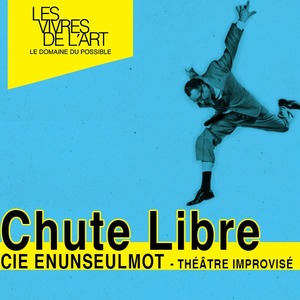 Chute Libre - Cie EnUnSeulMot