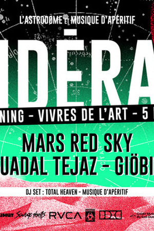Sidéral Festival Opening : Mars Red Sky + Giobia + Guadal Tejaz