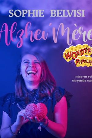 Festival WONDER PIPELETTES : Sophie Belvisi - ALZHEI'MÈRE