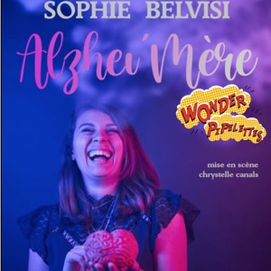 Festival WONDER PIPELETTES : Sophie Belvisi - ALZHEI