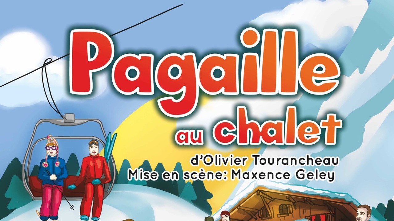 Pagaille au Chalet