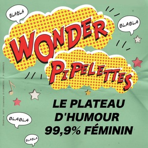 les WONDER PIPELETTES se couchent tard - plateau d