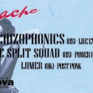 The Schizophonics + The Split Squad + Lumer