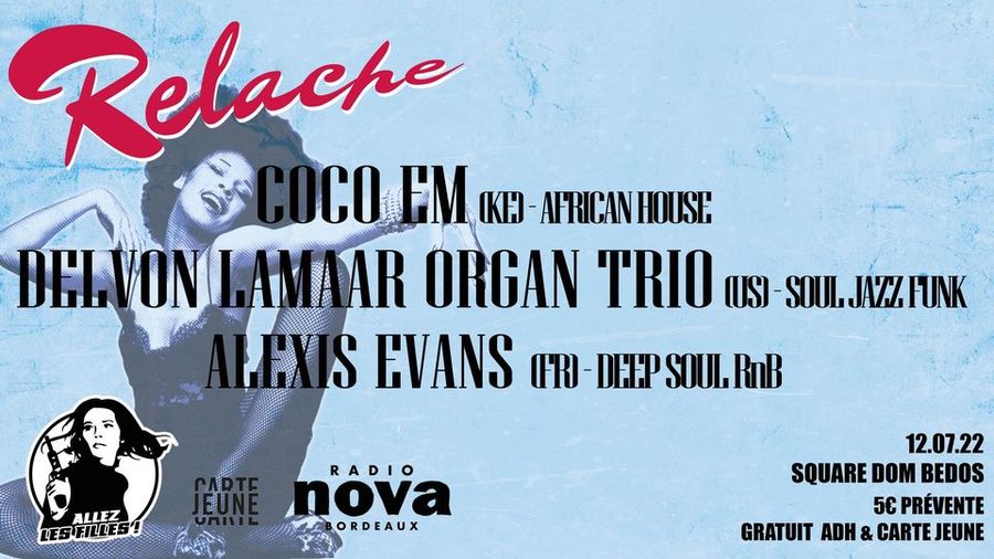Relache : Coco Em + Delvon Lamarr Organ Trio + Alexis Evans