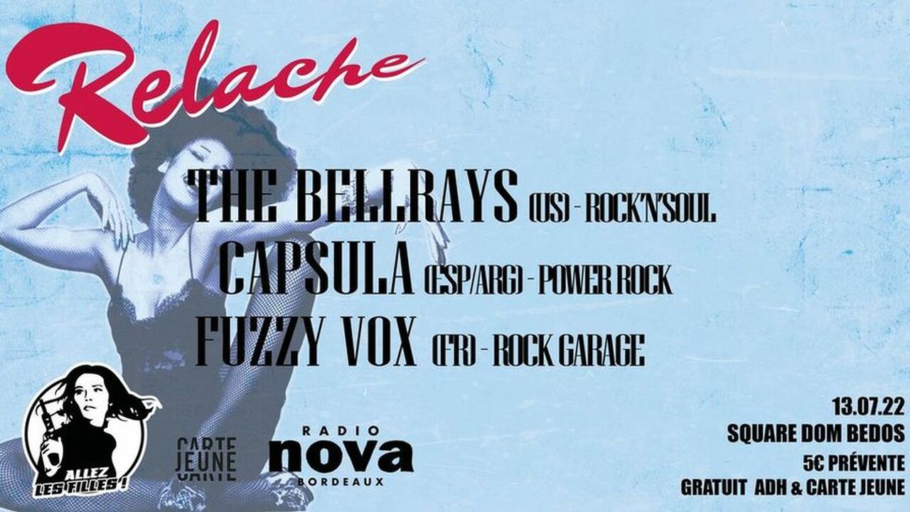 Relache : The BellRays + Capsula + Fuzzy Vox