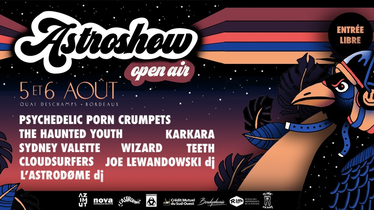Astroshøw Open Air - Psychedelic Porn Crumpets - Sydney Valette - Haunted Youth - Wizard...
