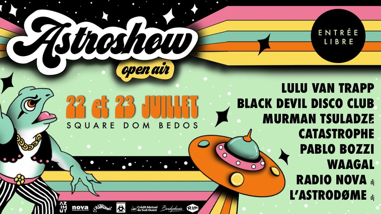 Astroshøw Open Air : Lulu Van Trapp - Catastrophe - Pablo Bozzi - Murman Tsuladze
