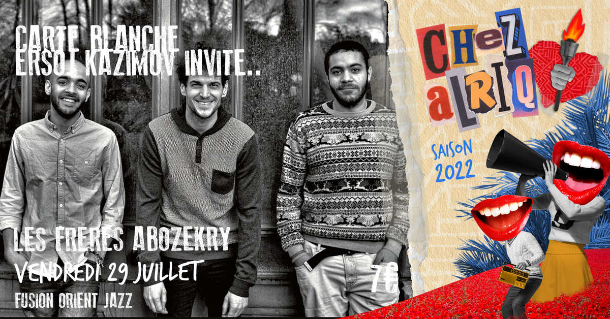 Carte Blanche : Ersoj Kazimov invite les frères Abozekry