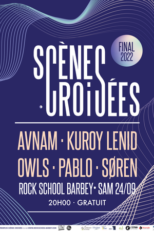 Final du Tremplin Scènes Croisées : AVNAM · Kuroy Lenid · Station 44 · Hexagone · Pablo Islove