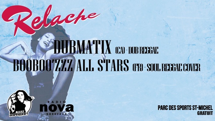 Relâche - Dubmatix + Booboozzz' All Stars