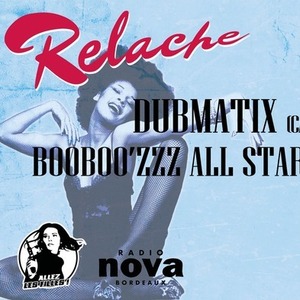 Relâche - Dubmatix + Booboozzz