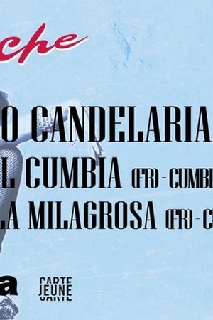 Relâche - Puerto Candelaria + Apostol Cumbia + Orquesta la Milagrosa