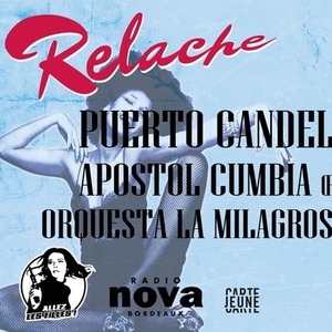 Relâche - Puerto Candelaria + Apostol Cumbia + Orquesta la Milagrosa