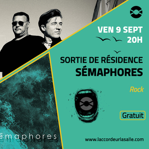 Sortie de résidence : Sémaphores