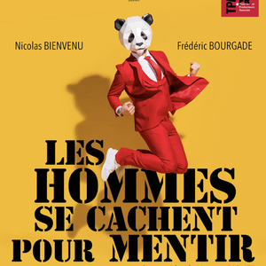 LES HOMMES SE CACHENT POUR MENTIR